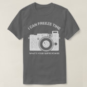 Ich kann Zeit einfrieren, wie Ihr Super-Power T-Shirt (Design vorne)