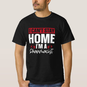 Ich kann Zuhause Pharmacy Technician Pharmacist ni T-Shirt