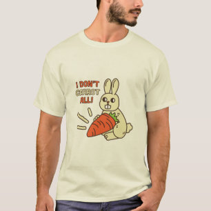 Ich karotte im T - Shirt überhaupt nicht