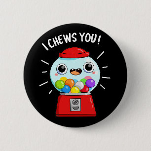 Ich kauen dir die lustige Gumball Maschine Pun Dar Button