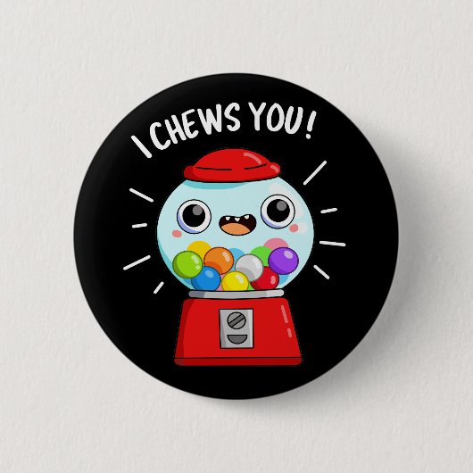 Ich kauen dir die lustige Gumball Maschine Pun Dar Button (Vorderseite)