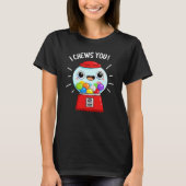 Ich kauen dir die lustige Gumball Maschine Pun Dar T-Shirt (Vorderseite)