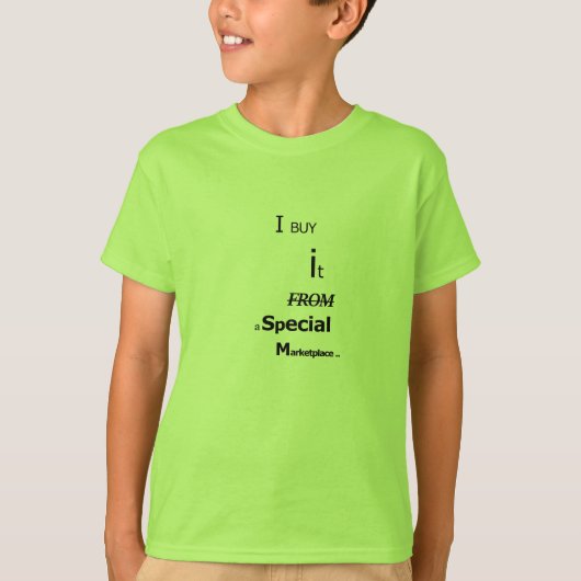 Ich kaufe es von einem besonderen Markt - T-Shirt (Vorderseite)