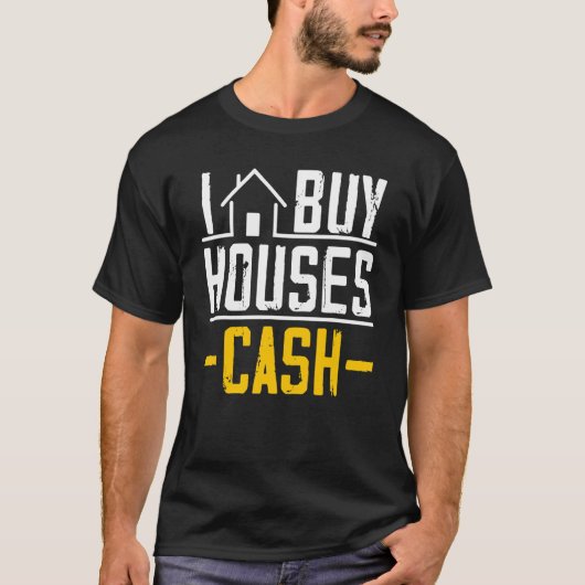 Ich kaufe Häuser Cash Investor Real Anwesen Manage T-Shirt (Vorderseite)
