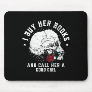 Ich kaufe ihre Bücher und nenne sie eine gute Lieb Mousepad