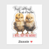 Ich kaufe keine Baby Chicks mehr Aufkleber (Blatt)