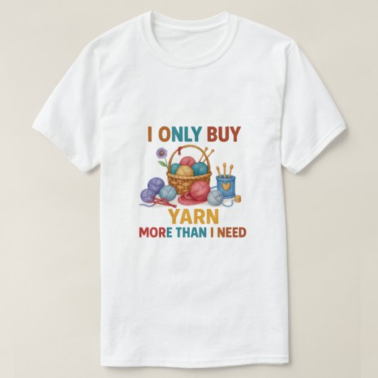 Ich kaufe nur Garn T-Shirt (Design vorne)