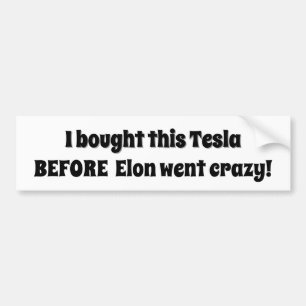 Ich kaufte diese Tesla, bevor Elon verrückt wurde! Autoaufkleber