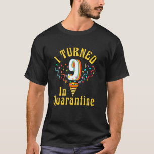 Ich kehrte 9 in Quarantäne Retro 9. Geburtstag Kin T-Shirt