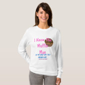 Ich kenne den Muffin-Mann… T-Shirt (Vorne ganz)