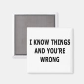 Ich kenne die Dinge Magnet (Vorderseite/Rückseite)