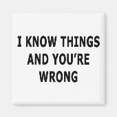 Ich kenne die Dinge Magnet (Vorne)