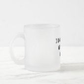 Ich kenne die Dinge Mattglastasse (Links)
