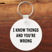 Ich kenne die Dinge Schlüsselanhänger (Vorderseite)