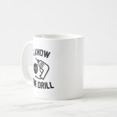 Ich kenne die Drill Kaffeetasse (Vorderseite Links)