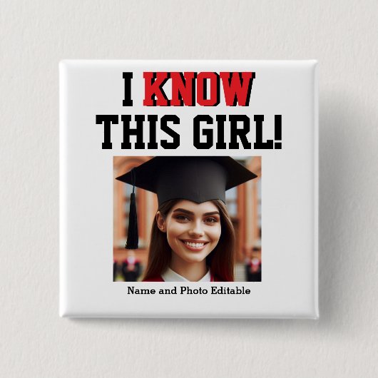 Ich kenne diesen Girl-Absolvent Button (Vorderseite)