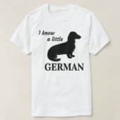 Ich kenne einen kleinen deutschen Funny Dackel T - T-Shirt (Design vorne)