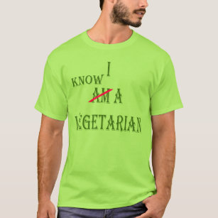 Ich kenne einen vegetarischen T - Shirt