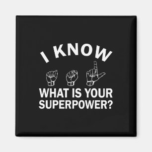 Ich kenne Gebärdensprache. Was ist dein Superkraft Magnet