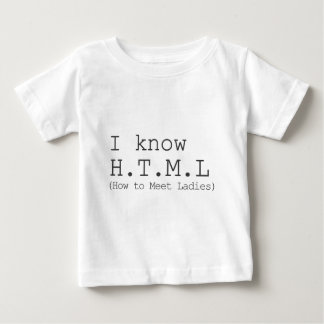Ich kenne HTML (Wie man Ladys trifft) Baby T-shirt