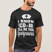 Ich kenne ICD10 Medical Coder Medical Biller Appar T-Shirt (Vorderseite)