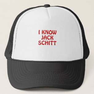 Ich kenne Jack Schitt Truckerkappe