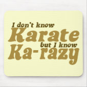 Ich kenne Karate nicht Mousepad (Vorne)