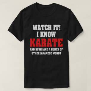 Ich kenne Karate! Und Sushi und andere japanische  T-Shirt
