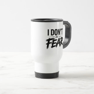 „Ich kenne keine Angst" Tasse