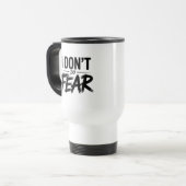 „Ich kenne keine Angst" Tasse (Vorderseite Links)