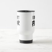 „Ich kenne keine Angst" Tasse (Mittel)