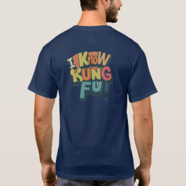 Ich kenne Kung Fu' Design-T - Shirt