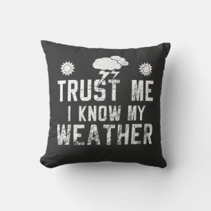 Ich kenne mein Wetter Kissen