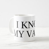Ich kenne meinen Wert Kaffeetasse Geschenk (Vorderseite Links)