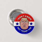 Ich kenne nicht nicht Trumpf Tho, Anti-Trumpf Button (Vorne & Hinten)