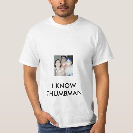 ICH KENNE THUMBMAN T-Shirt (Vorderseite)