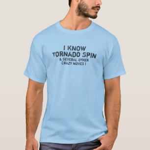 Ich kenne Tornado-Drehbeschleunigungs-T - Shirt