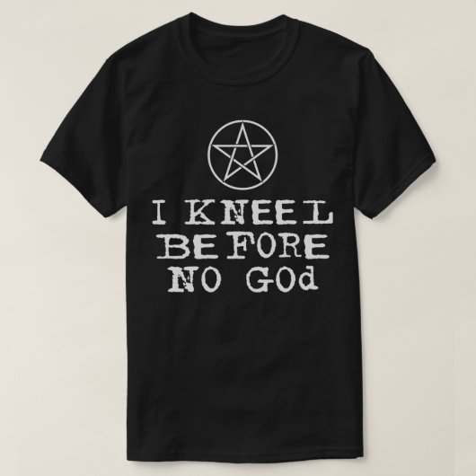 Ich kenne vor keinem Gott (2) T-Shirt (Design vorne)