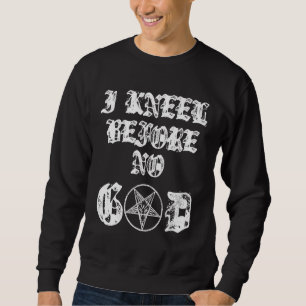 Ich kenne vor keinem Gott Satanic Occult Baphomet Sweatshirt