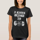 Ich kenne vor keinem Gott Satanic Occult Baphomet T-Shirt (Vorderseite)