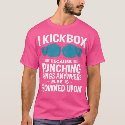 Ich Kickbox weil Funny Kickboxing T-Shirt (Vorderseite)
