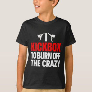 Ich kickboxe, um das verrückte lustige Kickboxen a T-Shirt