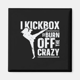 Ich kickboxe, um das verrückte Mädchen abzubauen F Magnet