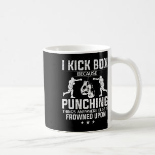 Ich kicke Boxen, weil das Schlagen missbilligt wir Kaffeetasse