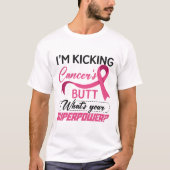 Ich kickte Krebs Hintern Brustkrebs T-Shirt (Vorderseite)