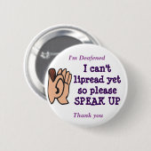 Ich kippe bitte lipread spreche herauf Abzeichen Button (Vorne & Hinten)