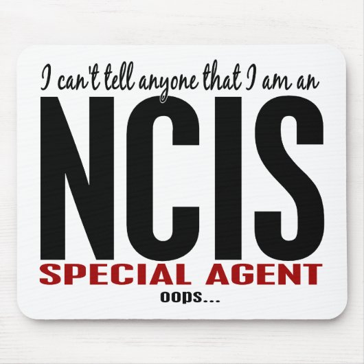 Ich kippe sage jedermann NCIS Agenten Mousepad (Vorne)