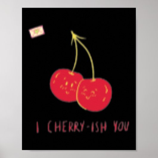 Ich Kirsche dich Valentinstag Lustig Süß Glücklich Poster (Vorne)