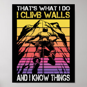 Ich klettere Wände hoch und ich weiß lustige Dinge Poster