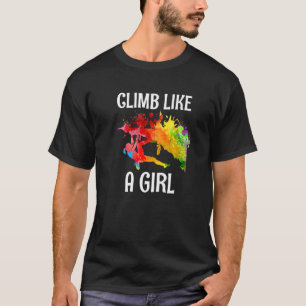 Ich klettere wie ein Girl Rock Climbing Colorful S T-Shirt